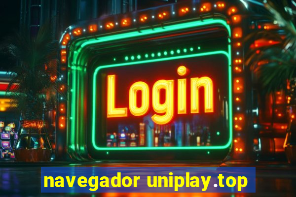 navegador uniplay.top